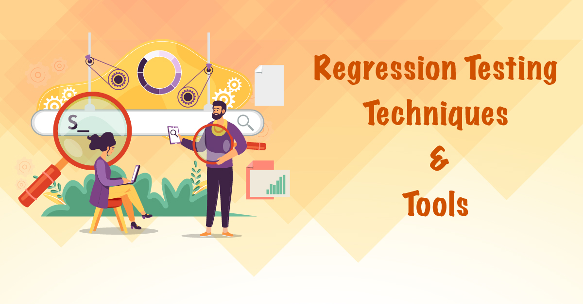 Regression Testing Techniques and Tools